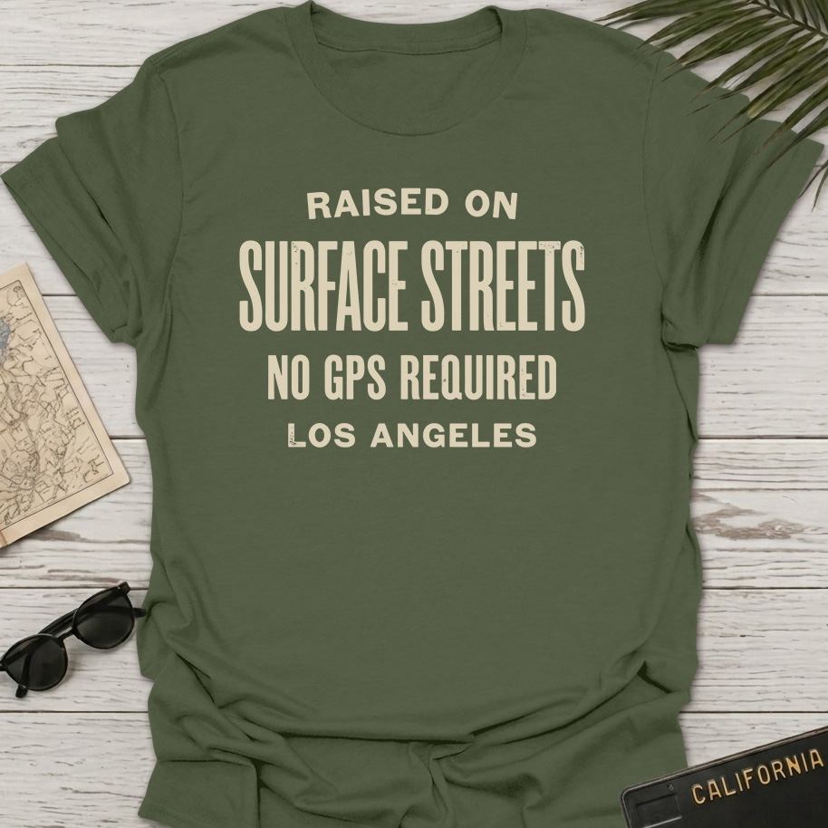 Raised On Surface Streets T-Shirt