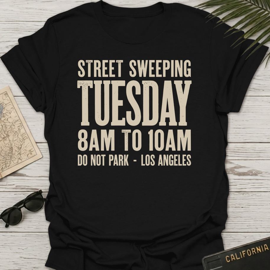 Street Sweeping Tuesday T-Shirt
