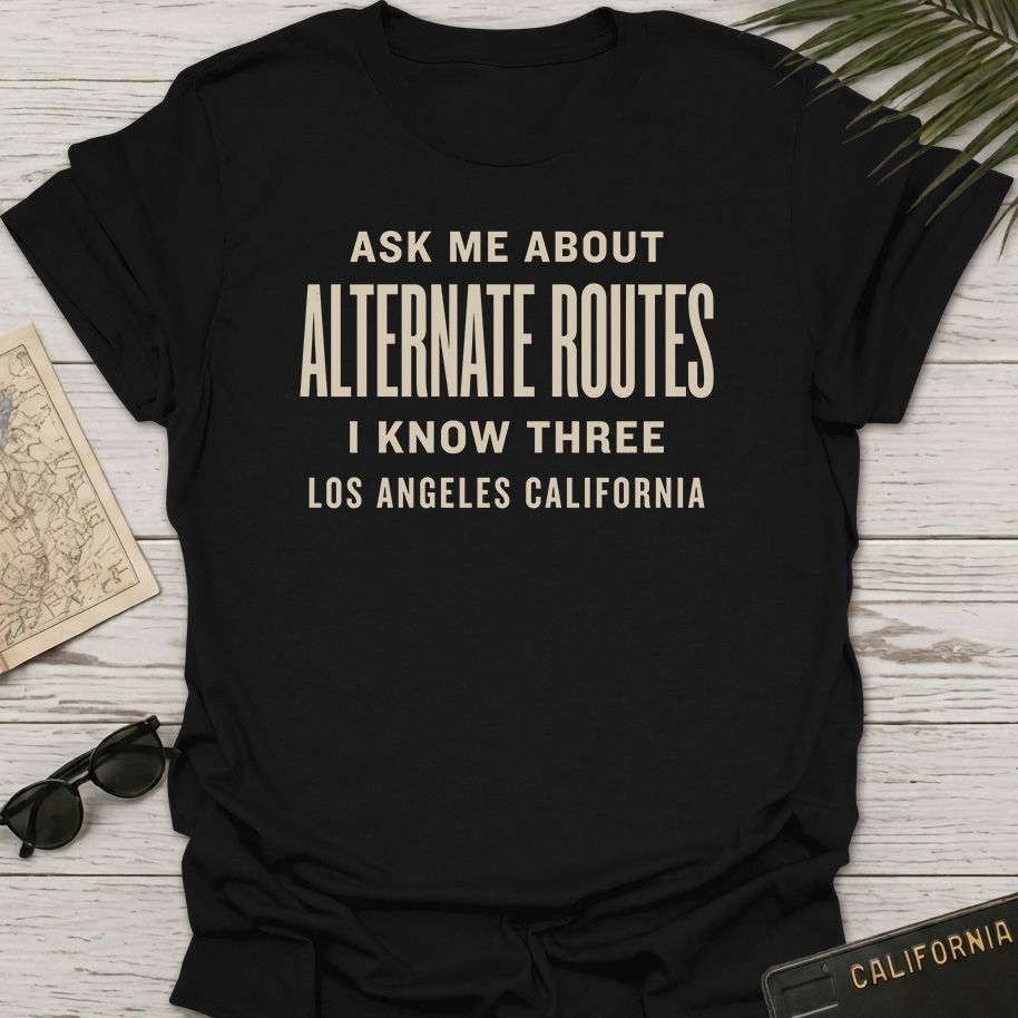 Ask Me About Alternate Routes T-Shirt
