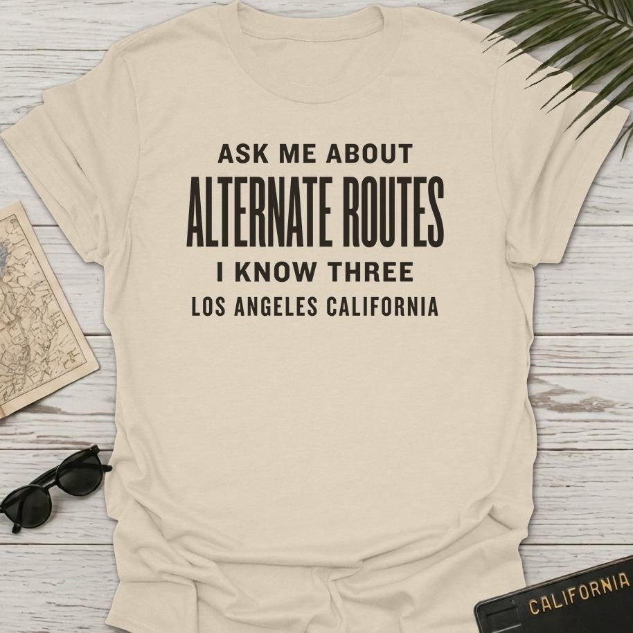 Ask Me About Alternate Routes T-Shirt