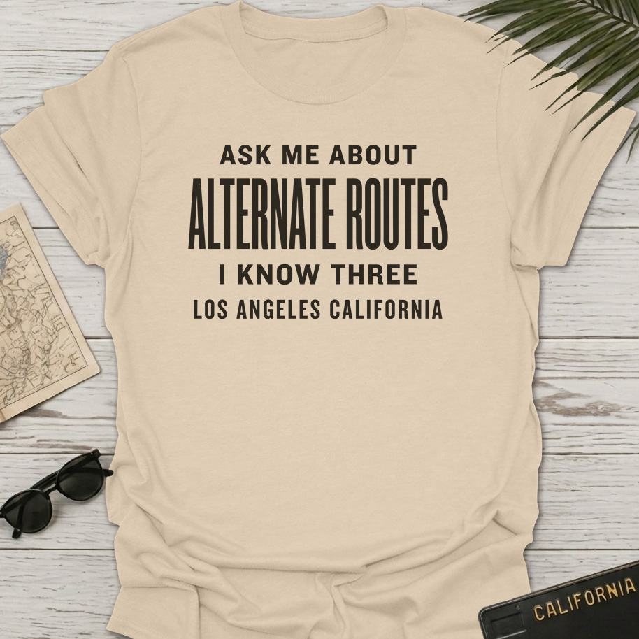 Ask Me About Alternate Routes T-Shirt