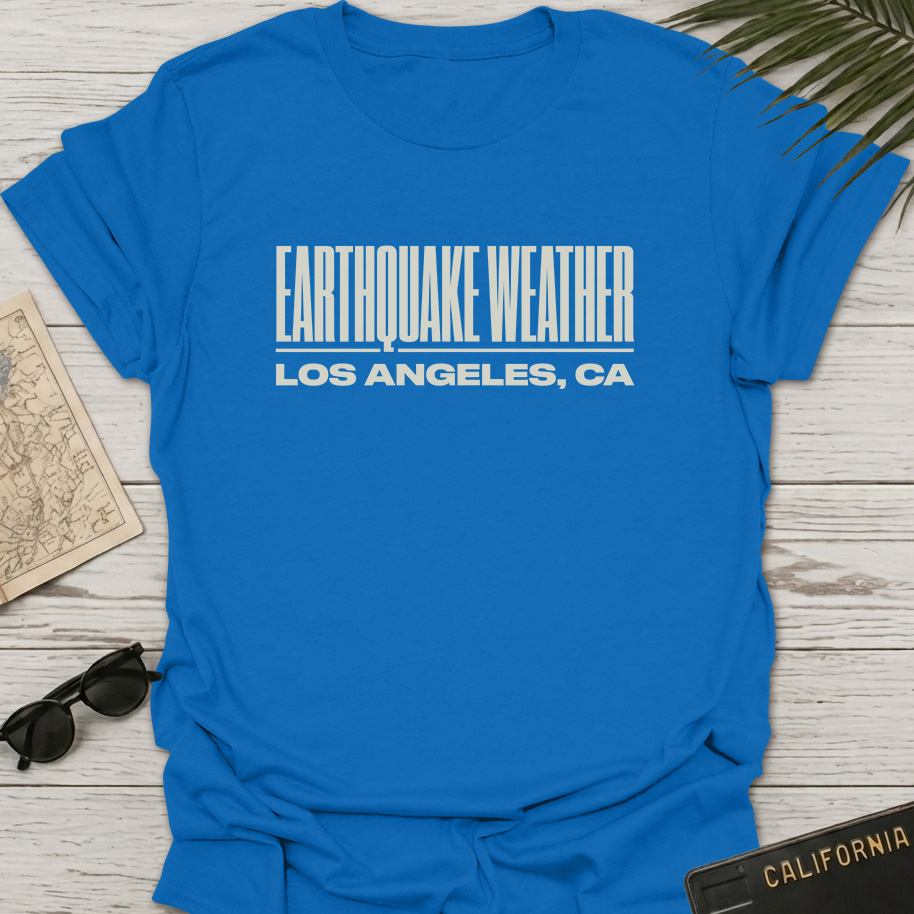Earthquake Weather T-Shirt