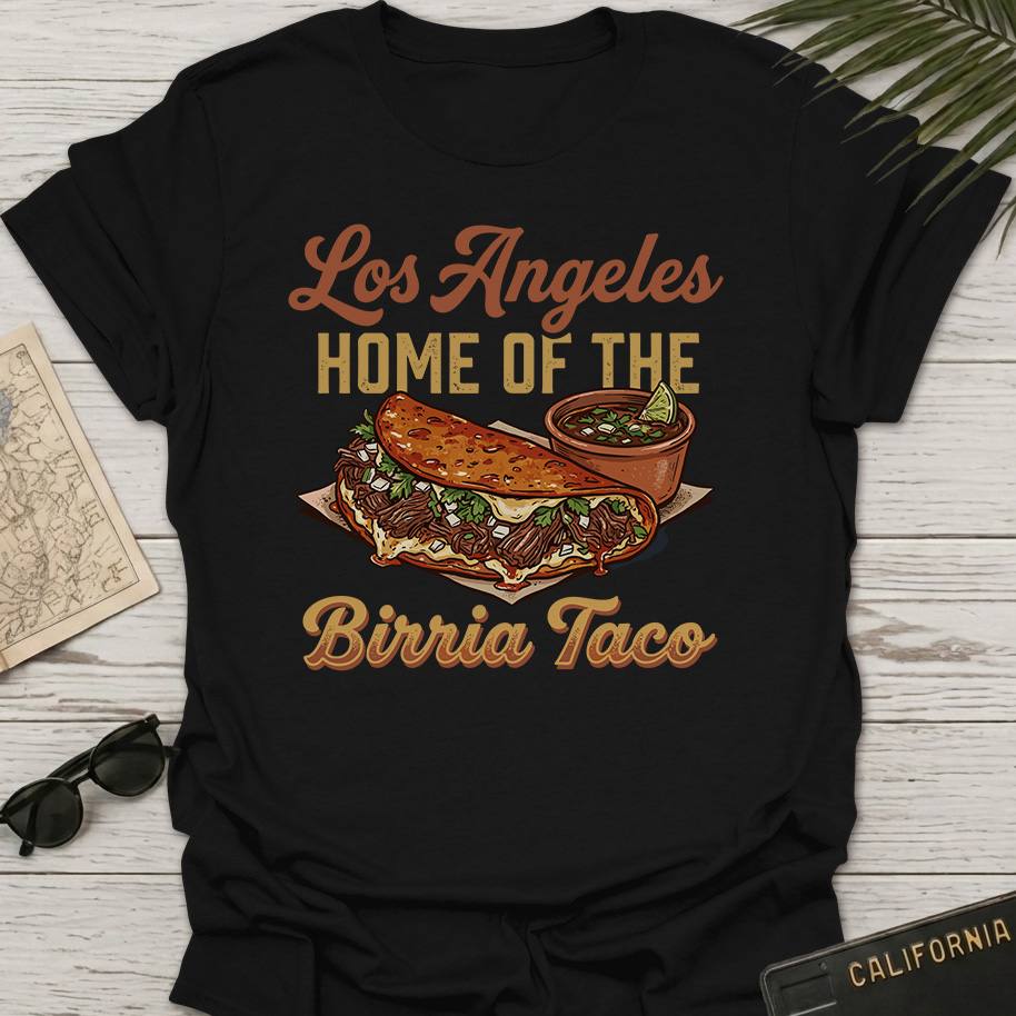 Home Of Birria Taco T-Shirt