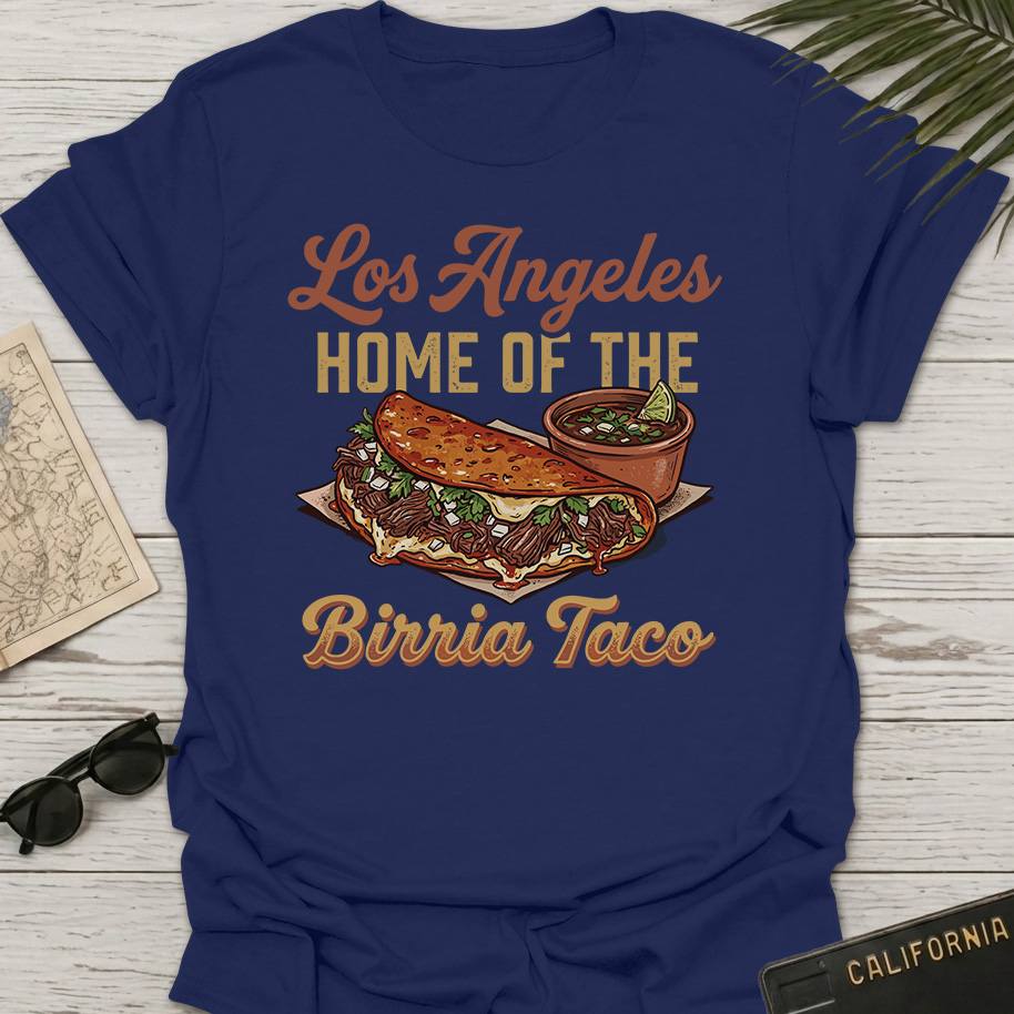 Home Of Birria Taco T-Shirt