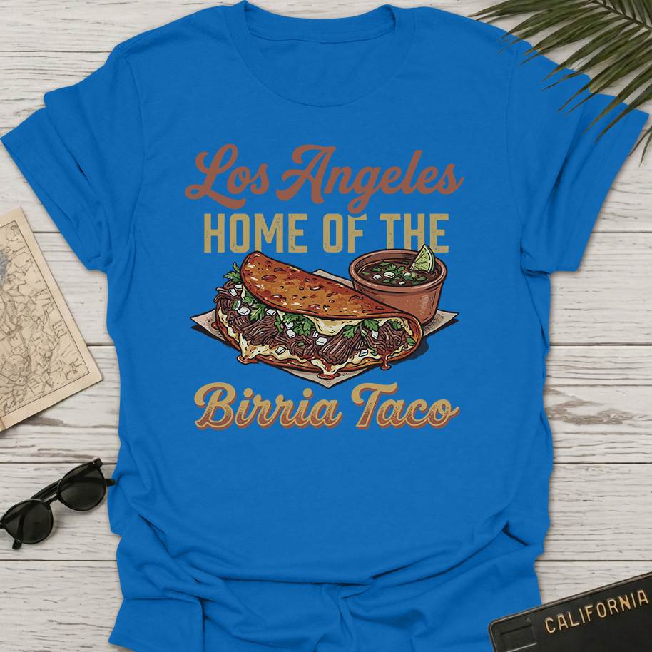 Home Of Birria Taco T-Shirt