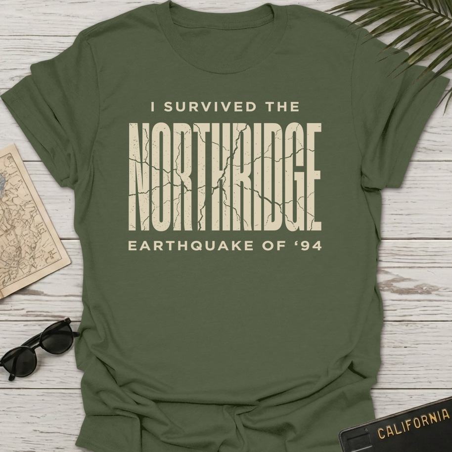 Survived Northridge Earthquake T-Shirt